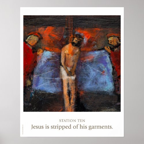 Station Ten Jesus is stripped of his garments Poster