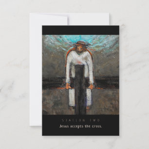 Station Two, Jesus Accepts Cross Prayer Card