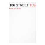 106 STREET  Stationery