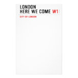 LONDON HERE WE COME  Stationery