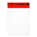 chase who chase you never been the tpe to chase boo,  Stationery