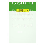 keep
 calm 
 it's JULY,it's
 my boyfriends
 birth month
 hurray!!!  Stationery