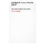 London electrical  24/7    Stationery