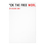 F*CK THE FREE  Stationery