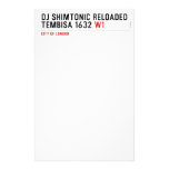 Dj shimtonic reloaded Tembisa 1632  Stationery