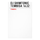 DJ SHIMTONIC TEMBISA 1632  Stationery