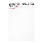 Possibly yes, probably not  Street  Stationery