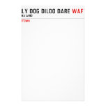 dilly dog dildo dare  Stationery