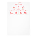Shout
 It
 Out
 Loud  Stationery