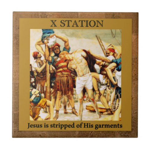 Stations of the Cross 10 of 15 Jesus is stripped Tile