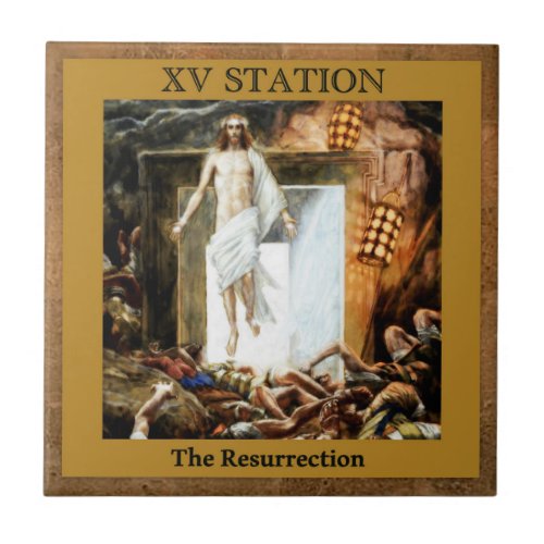 Stations of the Cross 15 of 15 The Resurrection Ceramic Tile