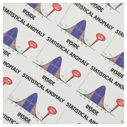 Statistical Anomaly Inside Bell Curve I Am Here Fabric