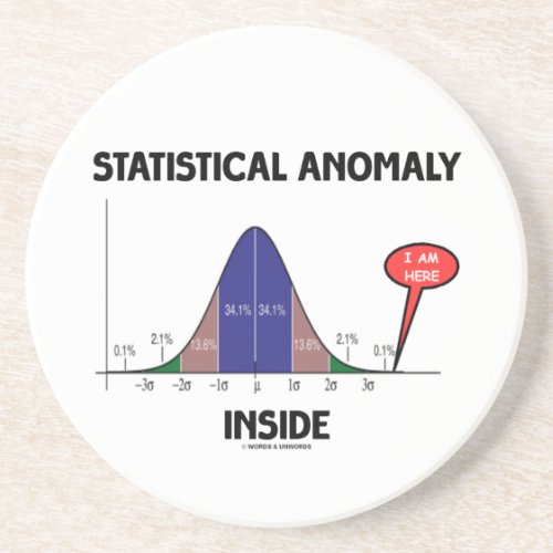 Statistical Anomaly Inside Bell Curve I Am Here Sandstone Coaster