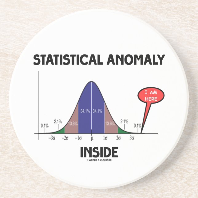 Statistical Anomaly Inside (Bell Curve I Am Here) Sandstone Coaster (Front)
