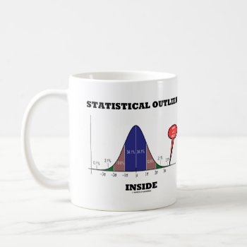 Statistical Outlier Inside You Are There Humor Coffee Mug by wordsunwords at Zazzle
