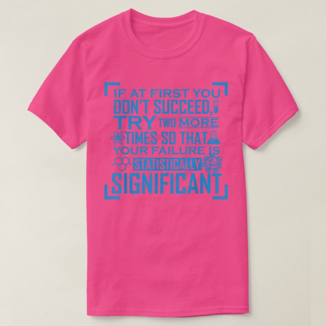Statistically significant failure chemistry motiva T-Shirt (Design Front)