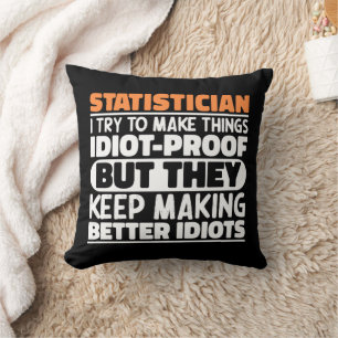 Statistician I Try To Make Things Funny Quote Cool Throw Pillow