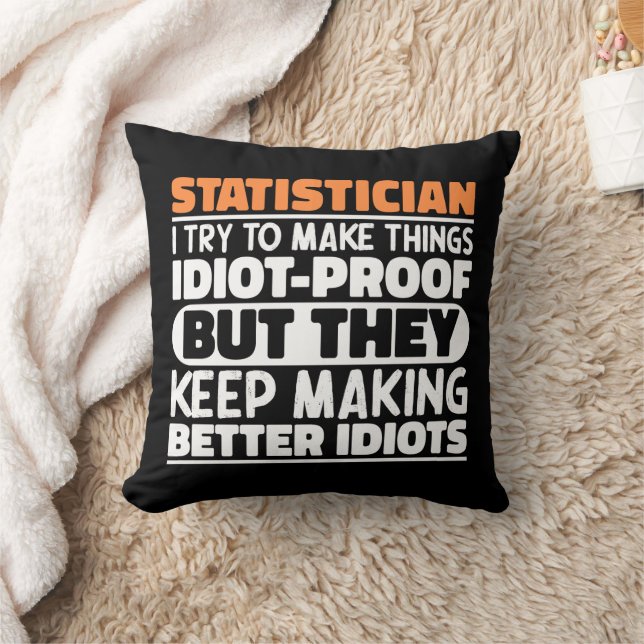 Statistician I Try To Make Things Funny Quote Cool Throw Pillow (Blanket)