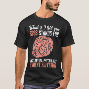 Statistics and psychology study science SPSS T-Shirt