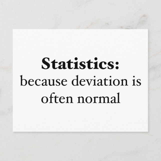 Statistics: because deviation is often normal postcard (Front)