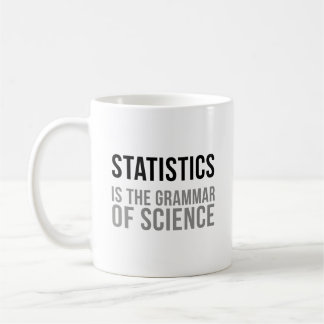 Statistics Is The Grammar Of Science Coffee Mug