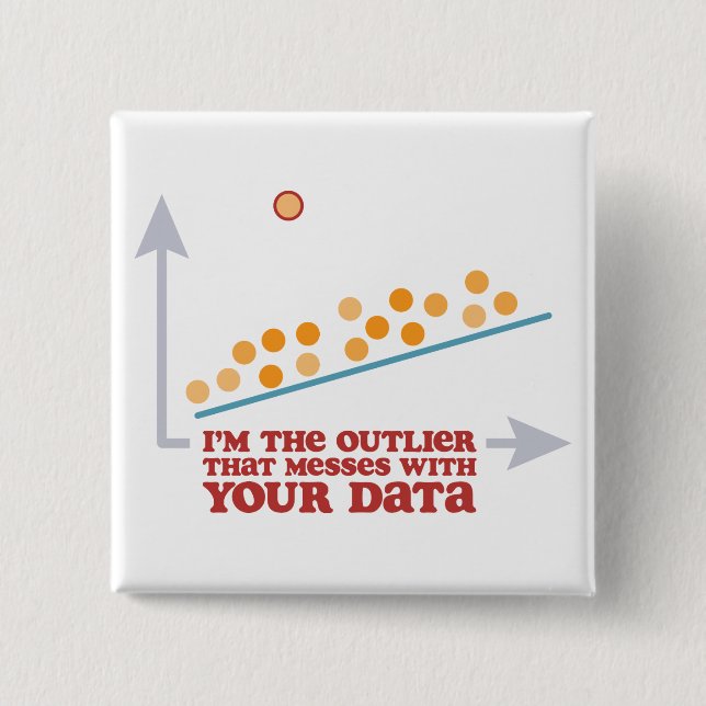 Statistics Outlier Pinback Button (Front)