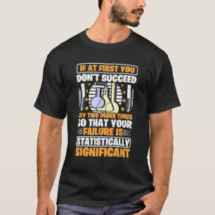 Statistics Science Pun For Men Women Chemistry T-Shirt