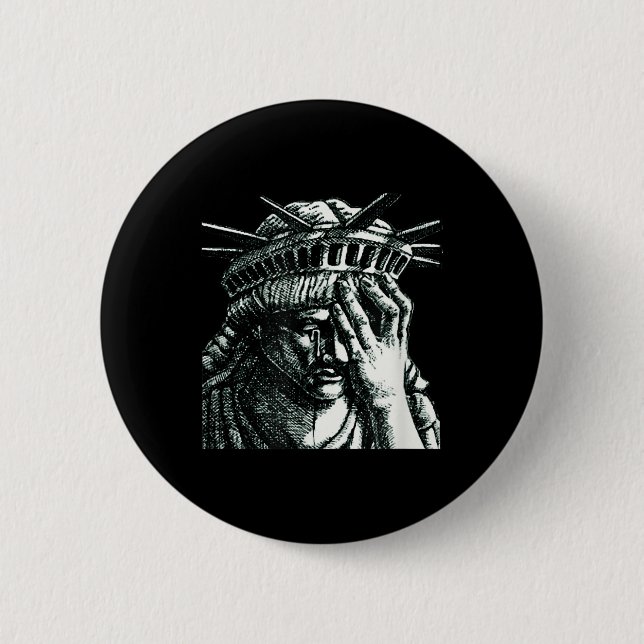 Statue Of Liberty Crying Anti Trump Resist No Button (Front)