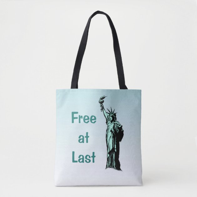 Statue of Liberty Free at Last Tote Bag | Zazzle