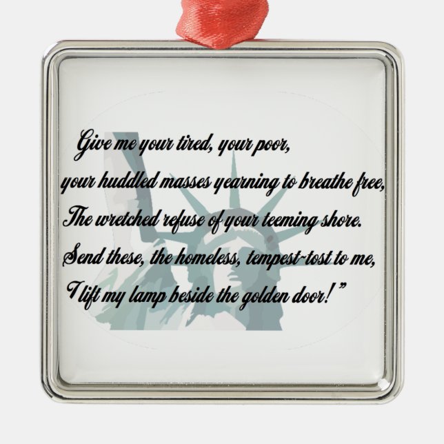 Statue of Liberty - Give me your tired... Metal Ornament (Front)
