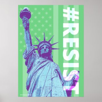 Statue Of Liberty Resist Art Poster by mariannegilliand at Zazzle