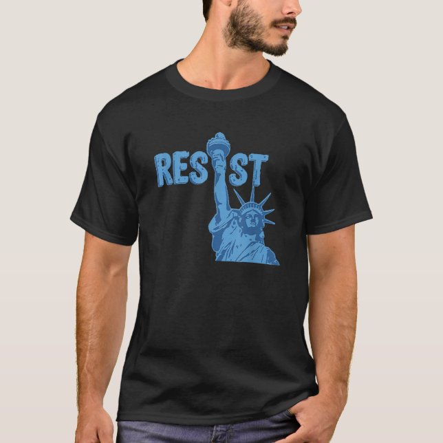 Statue of Liberty Resist Graphic resist Anti Trump T-Shirt (Front)