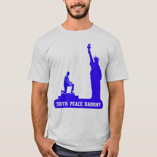 Statue of Liberty truth peace  harmony T_Shirt