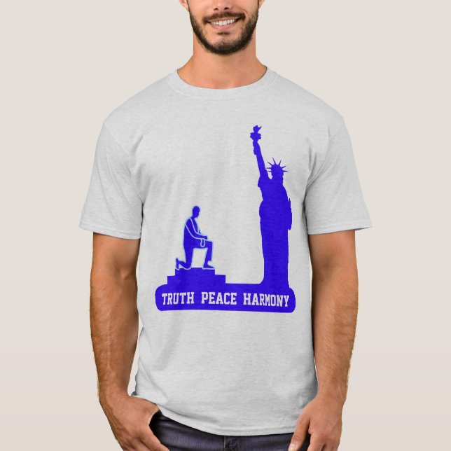 Statue of Liberty, truth peace & harmony T-Shirt (Front)
