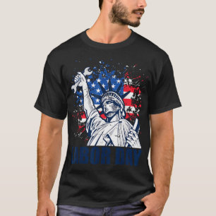 Statue Of Liberty Usa Flag Labor Day Patriotic  T-Shirt