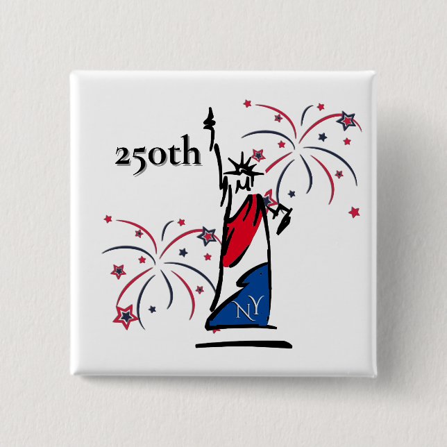 Statue of Liberty w/ Fireworks 250th Independence Button (Front)