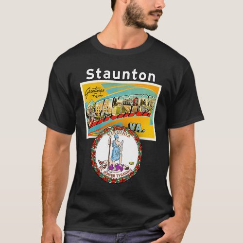 Staunton Virginia VA Large Letter Postcard State S T_Shirt