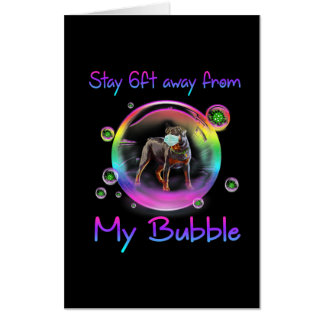 Stay 6ft Away From My Bubble Rottweiler Dog Gift Card