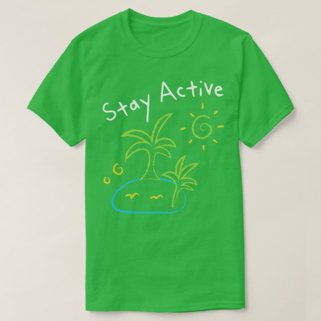 Stay Active TShirt (Design Front)