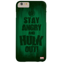 Stay Angry And Hulk Out Barely There iPhone 6 Plus Case