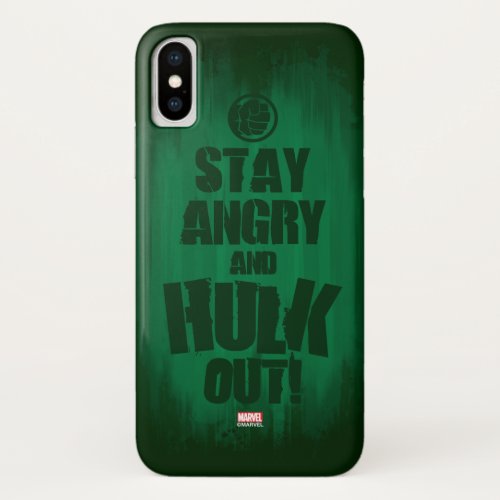 Stay Angry And Hulk Out iPhone X Case