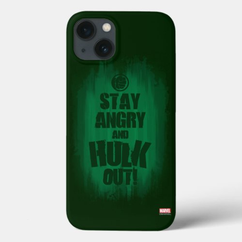 Stay Angry And Hulk Out iPhone 13 Case