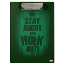 Stay Angry And Hulk Out Clipboard