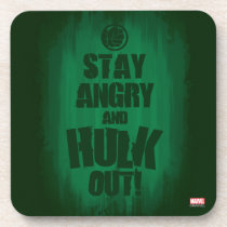 Stay Angry And Hulk Out Drink Coaster
