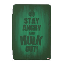 Stay Angry And Hulk Out iPad Mini Cover