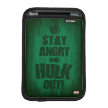 Stay Angry And Hulk Out iPad Mini Sleeve