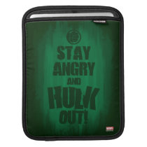 Stay Angry And Hulk Out iPad Sleeve