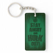 Stay Angry And Hulk Out Keychain