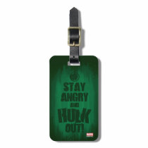 Stay Angry And Hulk Out Luggage Tag