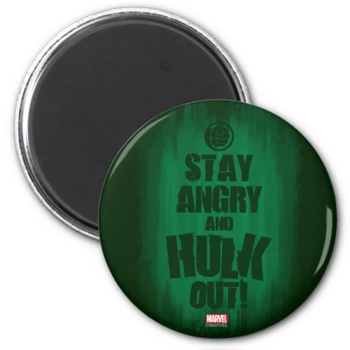 Stay Angry And Hulk Out Magnet